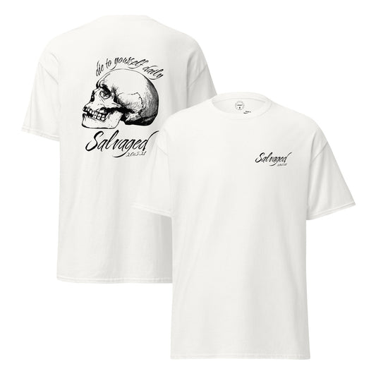 die to yourself white tee - Salvaged Clothing co.