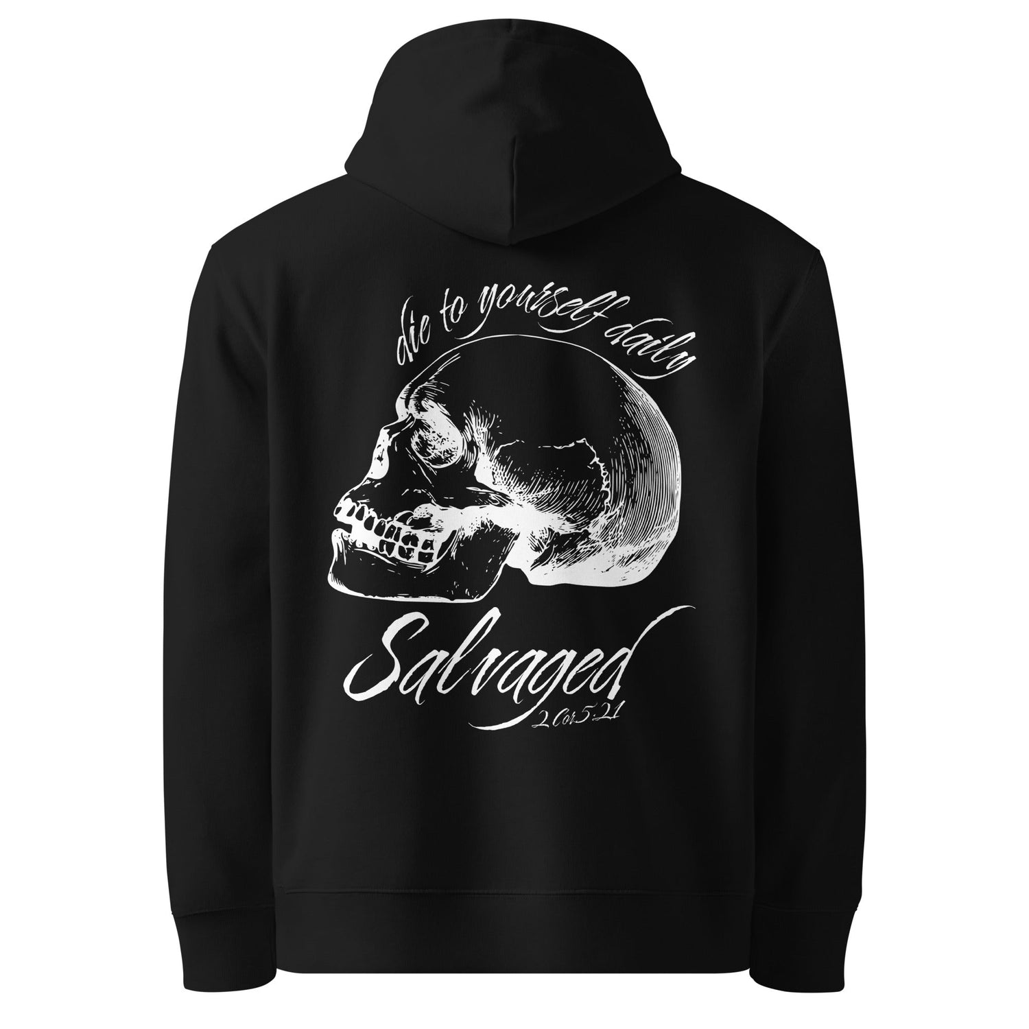 Die to yourself hoodie - Salvaged Clothing co.
